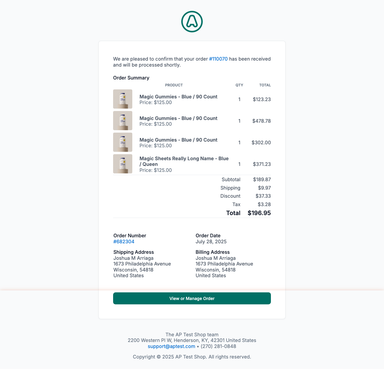 Order confirmation email: logo, order summary table with products and totals, shipping and billing addresses, teal View or Manage Order button, and store footer.